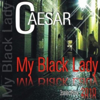 Caesar - My black lady 2010