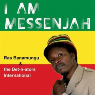 Ras Banamungu & The Det-n-ators International