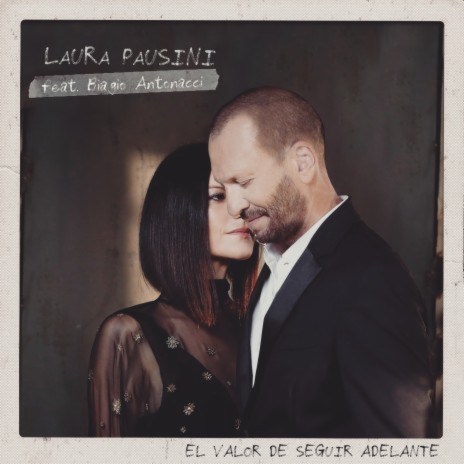 El valor de seguir adelante (feat. Biagio Antonacci) | Boomplay Music