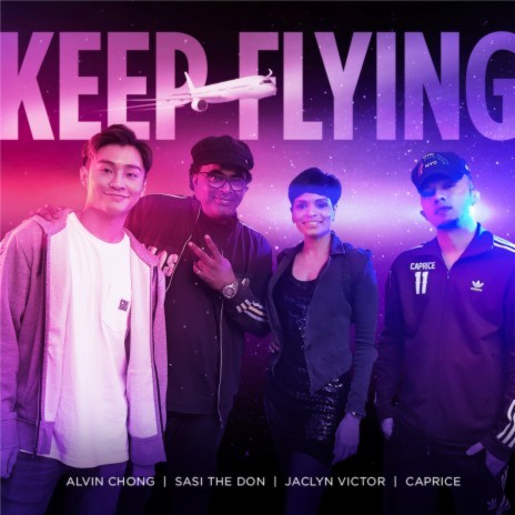 Keep Flying ft. Jaclyn Victor, Caprice & Alvin Chong | Boomplay Music