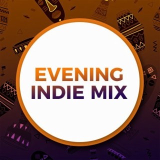 Evening Indie Mix