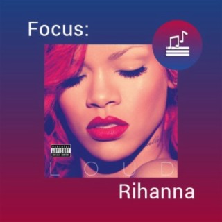 Focus: Rihanna