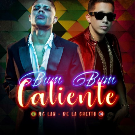 Bumbum caliente (Participação especial de De La Ghetto) ft. De La Ghetto | Boomplay Music