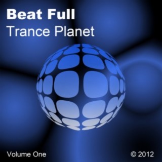 Beat Full Trance Planet Volume One