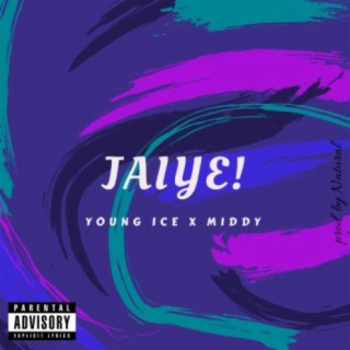 Jaiye ft. Middy lyrics | Boomplay Music