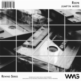 Rewind Series: ReepR - Jump1n Mixes