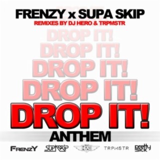 Drop It! Anthem