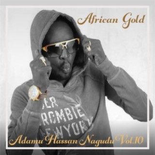 African Gold - Adamu Hassan Nagudu Vol, 10