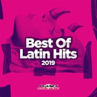 Best of Latin Hits 2019