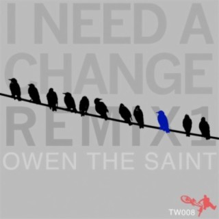 I Need A Change Remix Part One