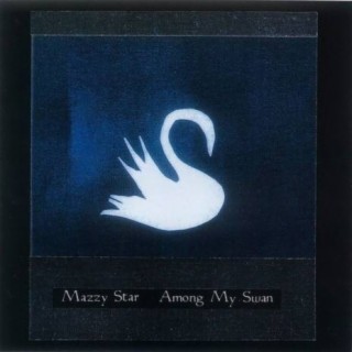 In memory of Mazzy Star