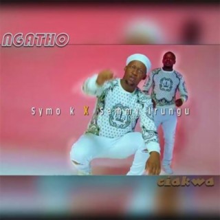 Ngatho Ciakwa ft. Symo K lyrics | Boomplay Music