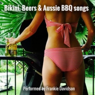 Bikini, Beers and Aussie BBQ Songs