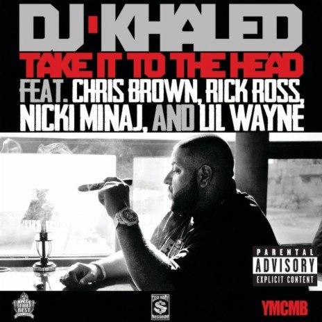 Take It To The Head (Explicit Version) ft. Chris Brown, Rick Ross, Nicki Minaj & Lil Wayne | Boomplay Music