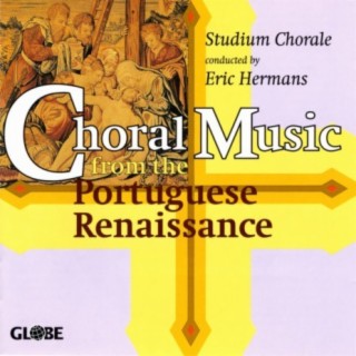 Choral Music from the Portugese Renaissance