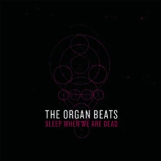 The Organ Beats