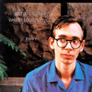 Arto Lindsay & The Ambitious Lovers