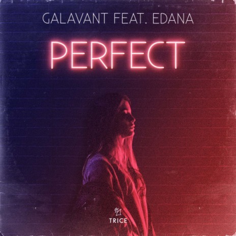 Perfect ft. Edana | Boomplay Music