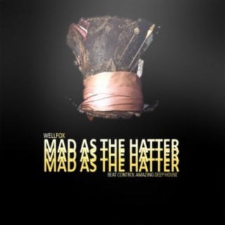 Mad As The Hatter