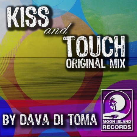 Kiss & Touch (Original Mix)