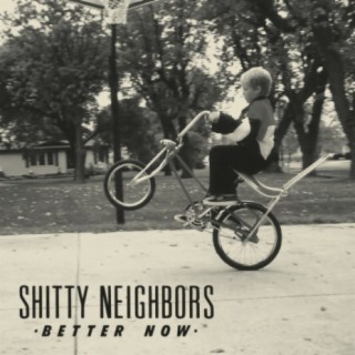 Shitty Neighbors