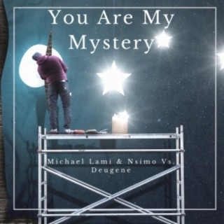 You Are My Mystery