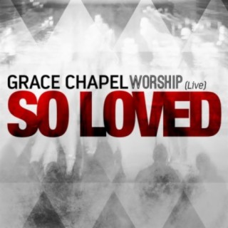 Grace Chapel Worship