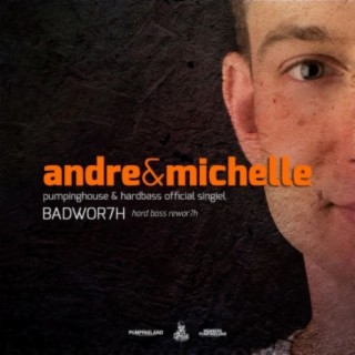 Andre & Michelle (Hard Bass Rewor7h)