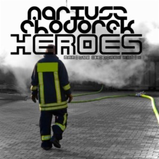 Heroes (Mariusz Chodorek Remix)