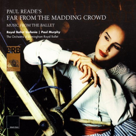 Reade: Far from the Madding Crowd - Act 3: Greenhill Fair ft. Orchestra of Birmingham Royal Ballet & Paul Murphy | Boomplay Music