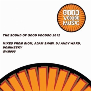 The Sound Of Good Voodoo