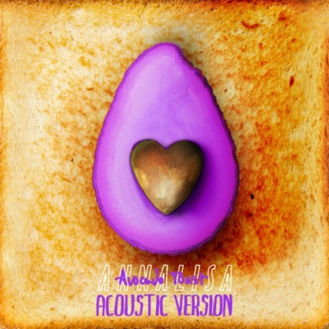 Avocado Toast (Acoustic Version) | Boomplay Music