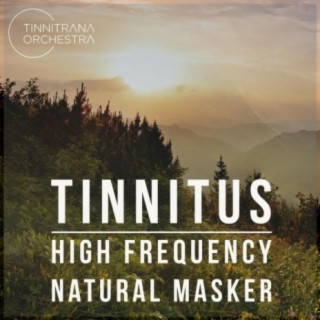 Tinnitus High Frequency Natural Masker