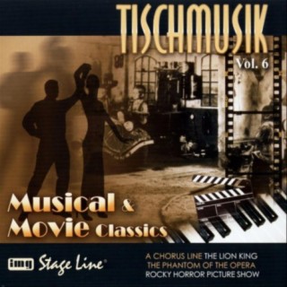 Tischmusik Vol. 6 - Musical & Movie Classics