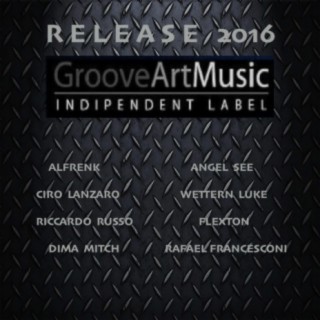 GrooveArtMusic RELEASE 2016