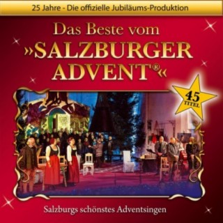 Das Beste vom Salzburger Advent ® Salzburgs schönstes Adventsingen - 25 Jahre - Die offizielle Jubiläums-Doppel-CD - Original Live-Mitschnitte