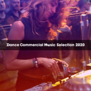 DANCE COMMERCIAL MUSIC SELECTION 2020