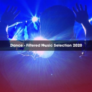 DANCE - FILTERED MUSIC SELECTION 2020