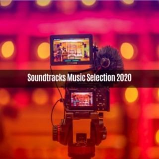 SOUNDTRACKS MUSIC SELECTION 2020