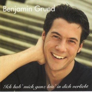 Benjamin Grund - Ich hab' mich ganz leis in dich v