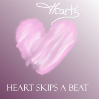 Heart Skips a Beat