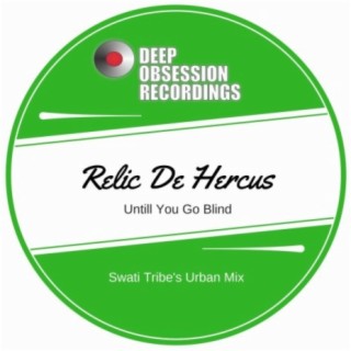 Untill You Go Blind (Swati Tribe's Urban Mix)