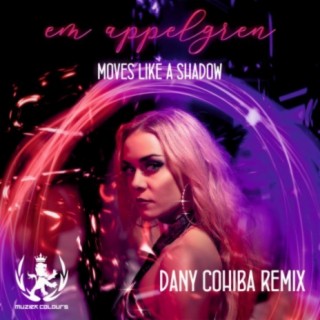 Moves Like A Shadow (Dany Cohiba Remix)