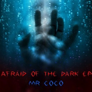 Afraid Of The Dark