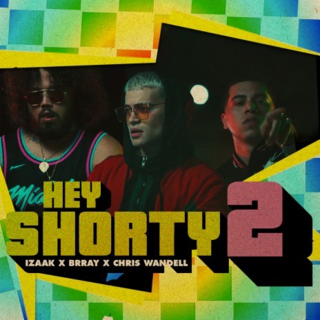 Hey Shorty 2 (feat. Brray & Chris Wandell) | Boomplay Music