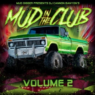 Mud Digger Presents: Mud in the Club, Vol. 2