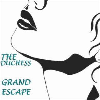 The Duchess Grand Escape