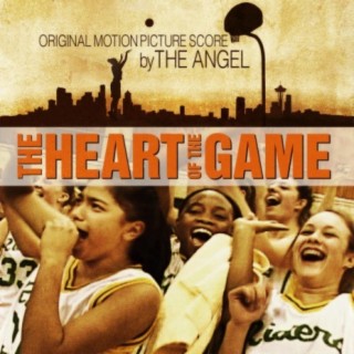 The Heart of the Game (Original Motion Picture Score)