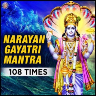 Narayan Gayatri Mantra (108 Times)