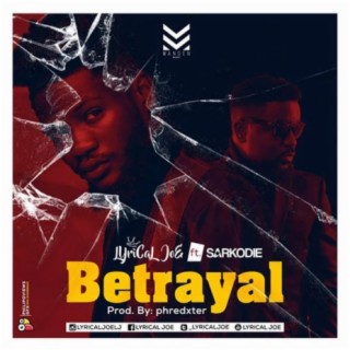 Betrayal ft. Sarkodie lyrics | Boomplay Music